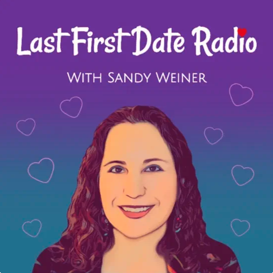 Last First Date Radio with Sandy Weiner